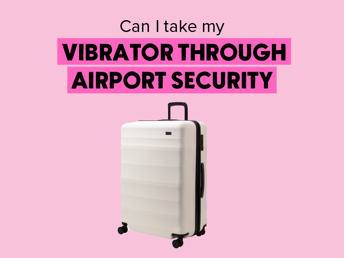 Can I take my vibrator through airport security?